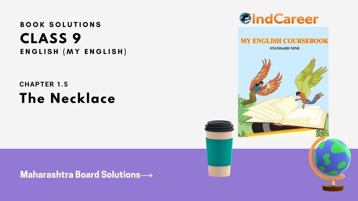 Maharashtra Board Solutions for Class 9- English (My English): Chapter 1.5- The Necklace