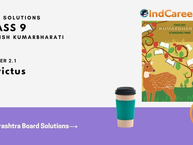Maharashtra Board Solutions for Class 9- English Kumarbharati: Chapter 2.1-  Invictus