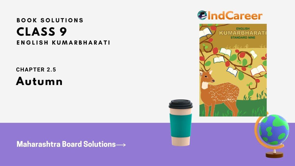 Maharashtra Board Solutions for Class 9- English Kumarbharati: Chapter 2.5- Autumn