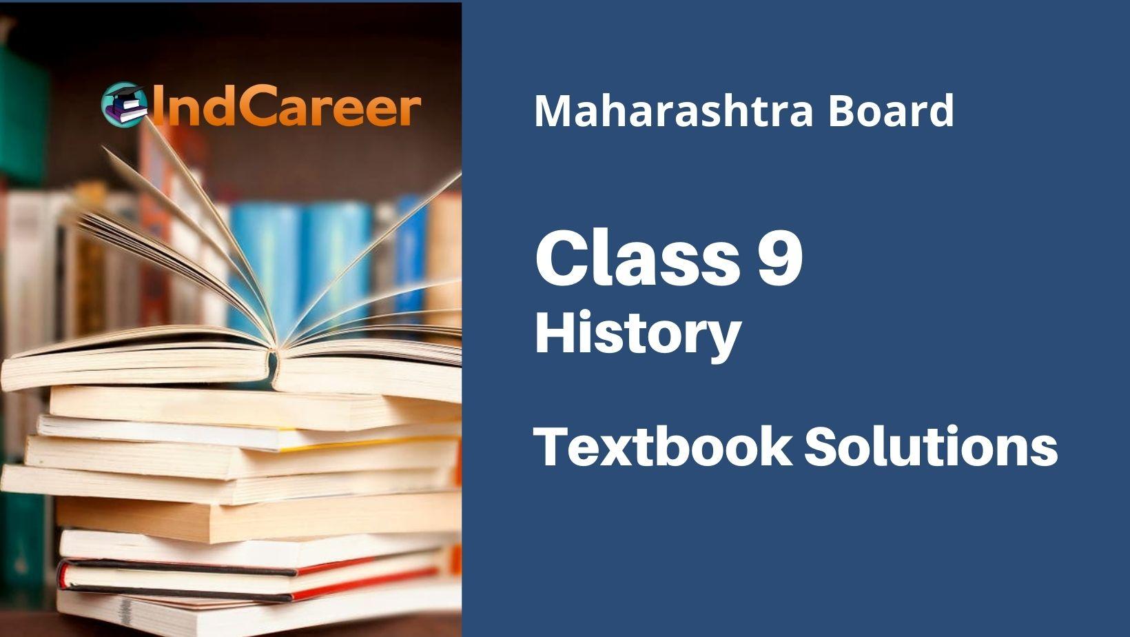 Maharashtra Board Class 9 History Solutions