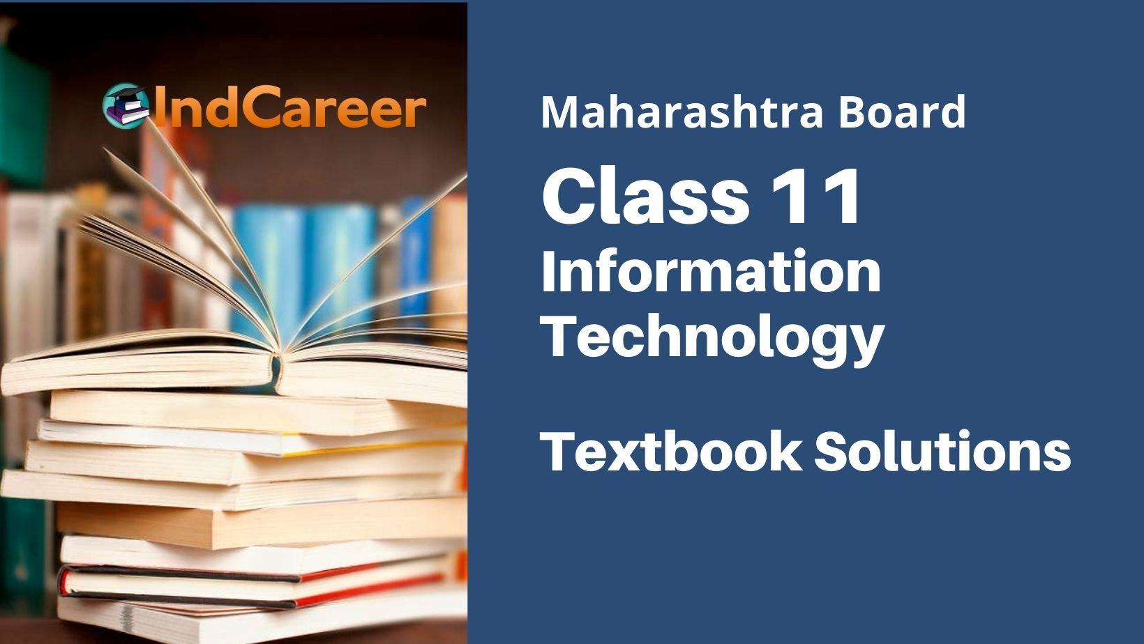 Maharashtra State Board Class 11 Information Technology Solutions