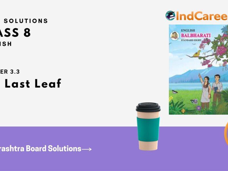 Maharashtra Board Solutions for Class 8- English: Chapter 3.3- The Last Leaf