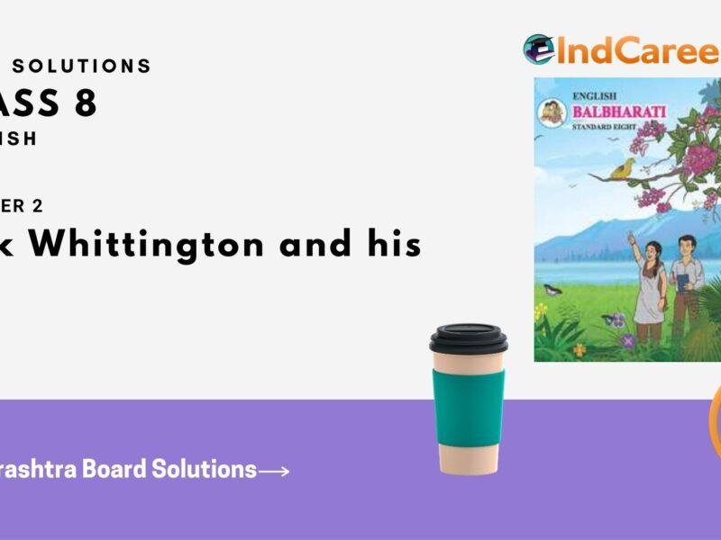 Maharashtra Board Solutions for Class 8- English: Chapter 1.2- Dick Whittington and his Cat