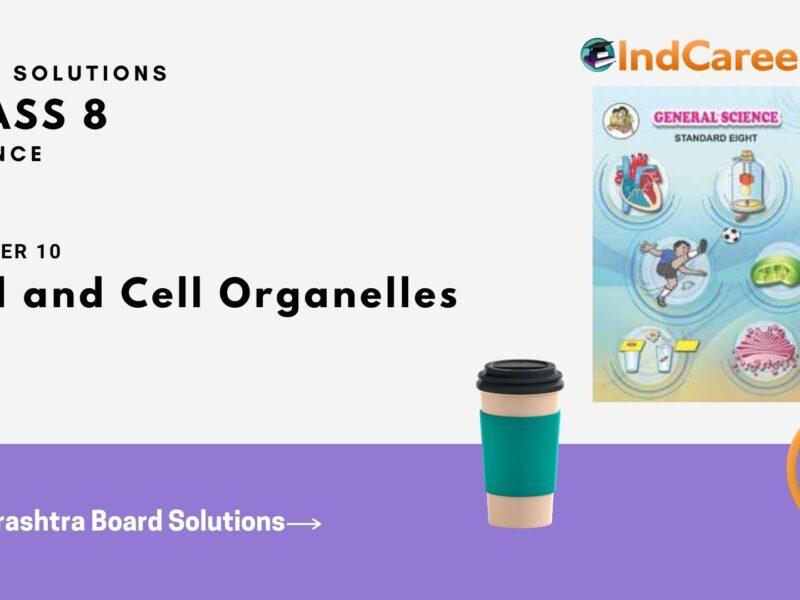 Maharashtra Board Solutions Class 8-Science: Chapter 10- Cell and Cell Organelles