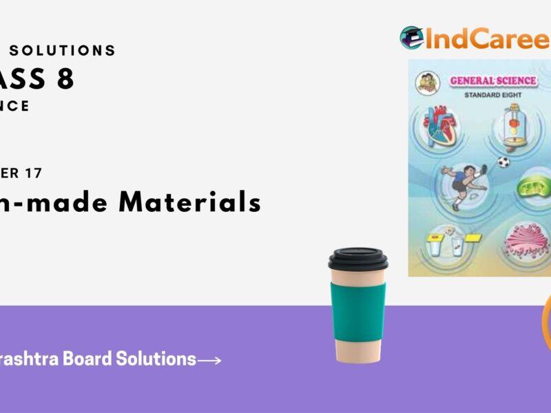 Maharashtra Board Solutions Class 8-Science: Chapter 17- Man-made Materials