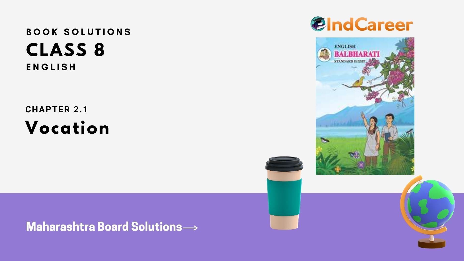 Maharashtra Board Solutions for Class 8- English: Chapter 2.1- Vocation