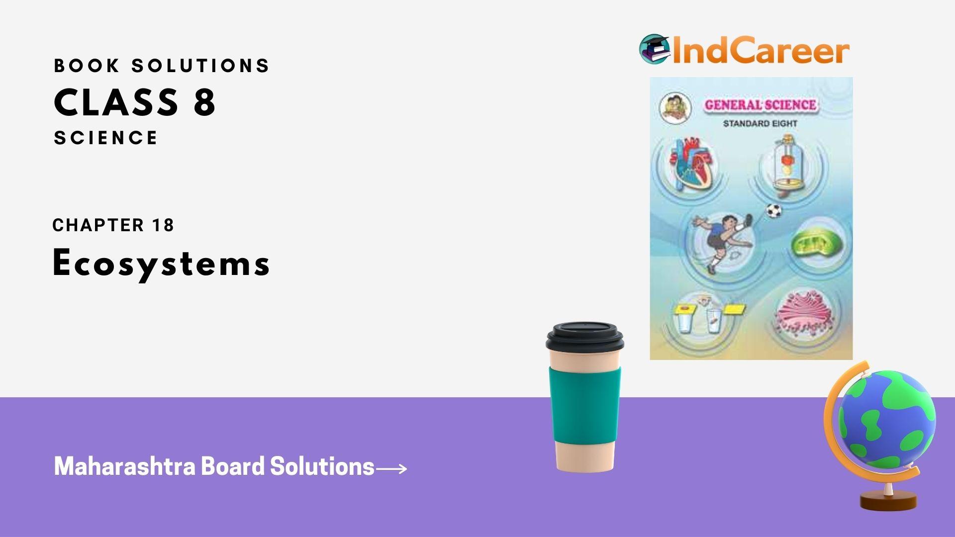 Maharashtra Board Solutions Class 8-Science: Chapter 18- Ecosystems