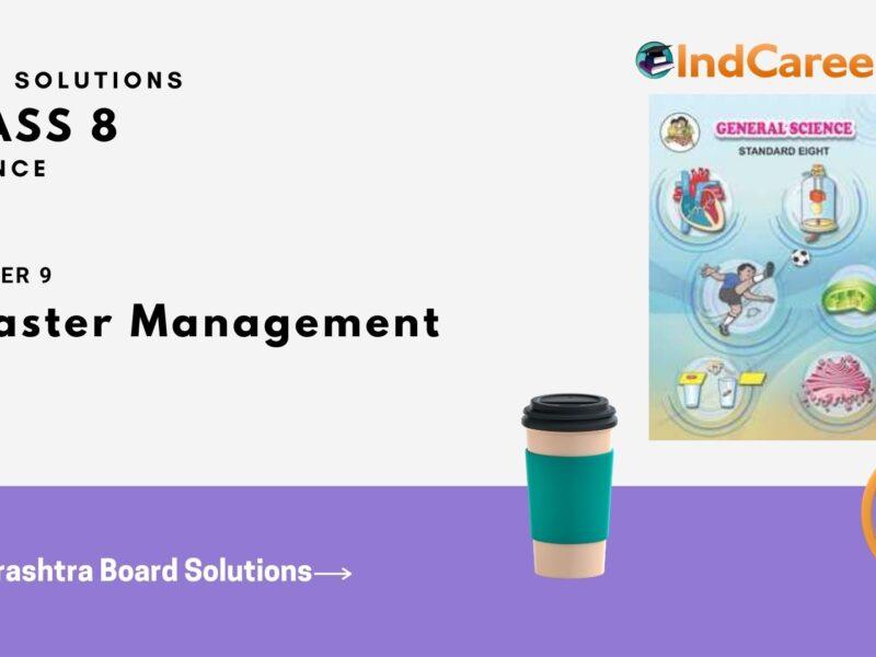 Maharashtra Board Solutions Class 8-Science: Chapter 9- Disaster Management