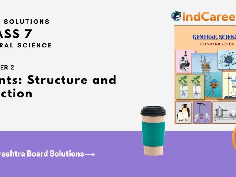 Maharashtra Board Solutions Class 7-Science: Chapter 2- Plants: Structure and Function