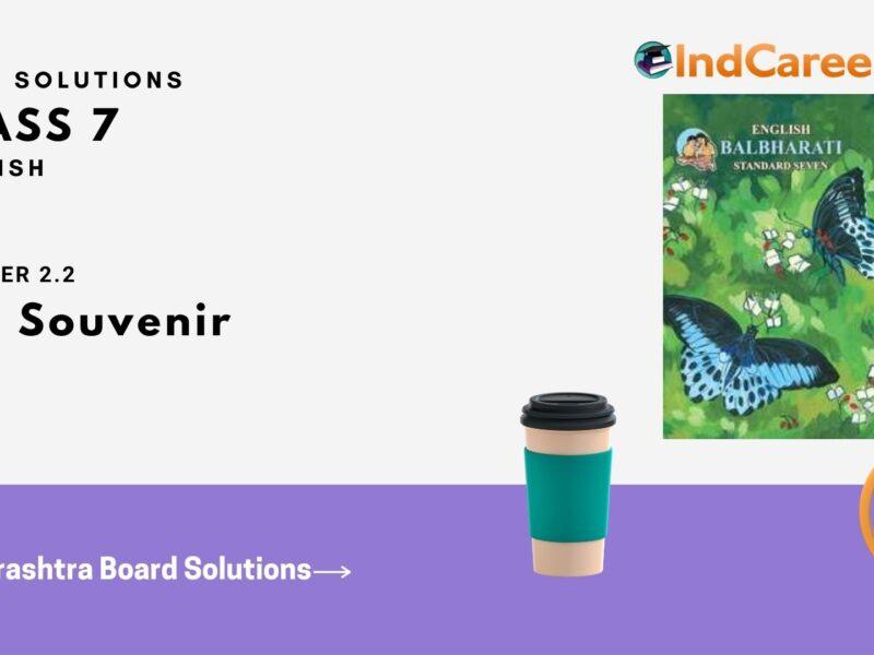 Maharashtra Board Solutions for Class 7- English: Chapter 2.2- The Souvenir