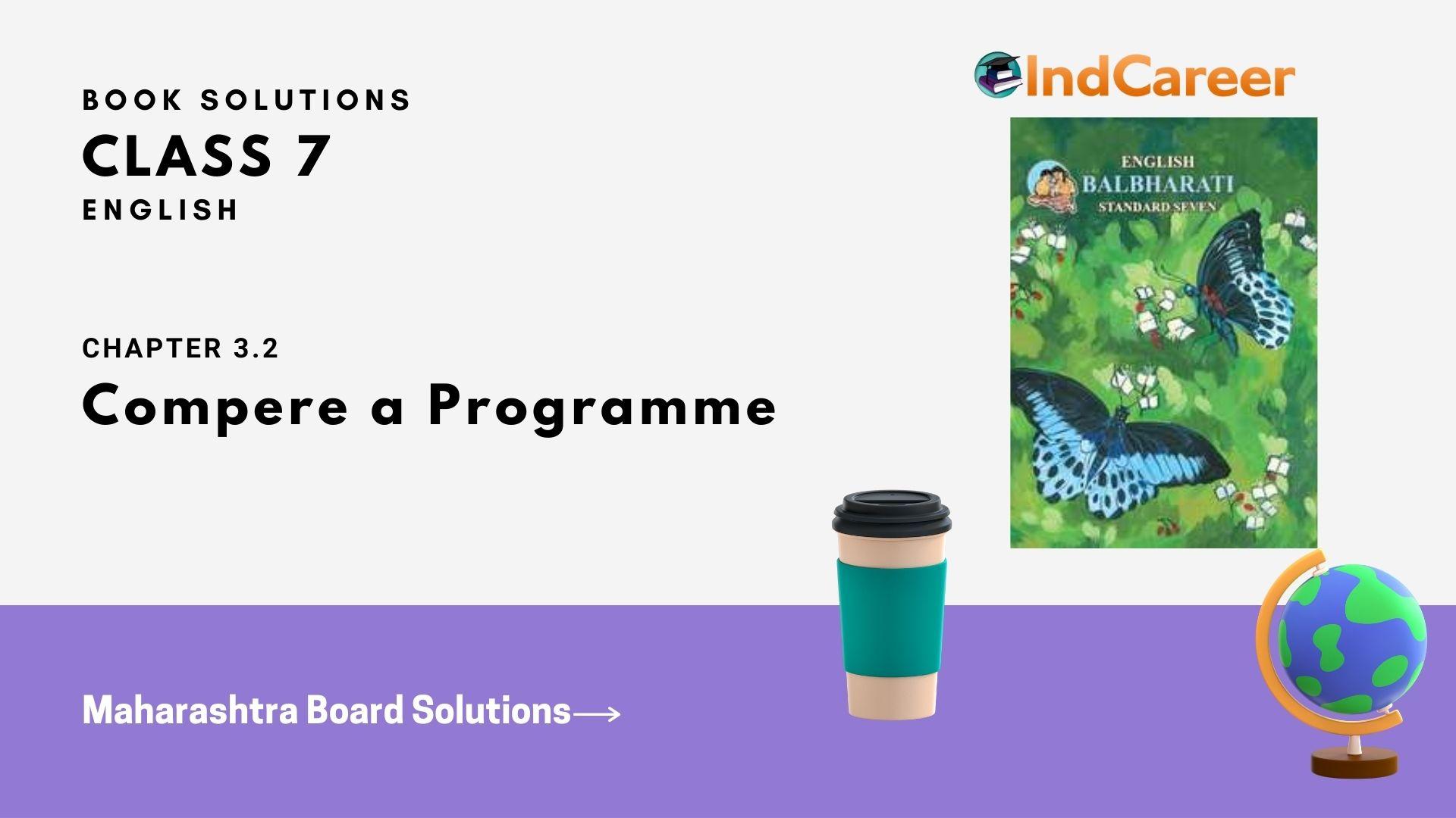 Maharashtra Board Solutions for Class 7- English: Chapter 3.2- Compere a Programme