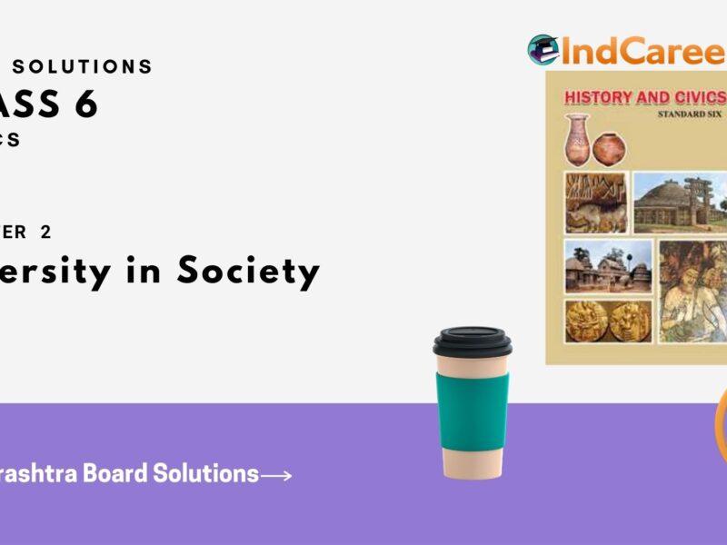 Maharashtra Board Solutions Class 6-Civics: Chapter 2- Diversity in Society