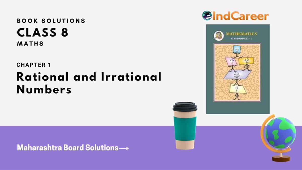 Maharashtra Board Solutions Class 8-Maths (Practice Set 1.4): Chapter 1- Rational and Irrational Numbers