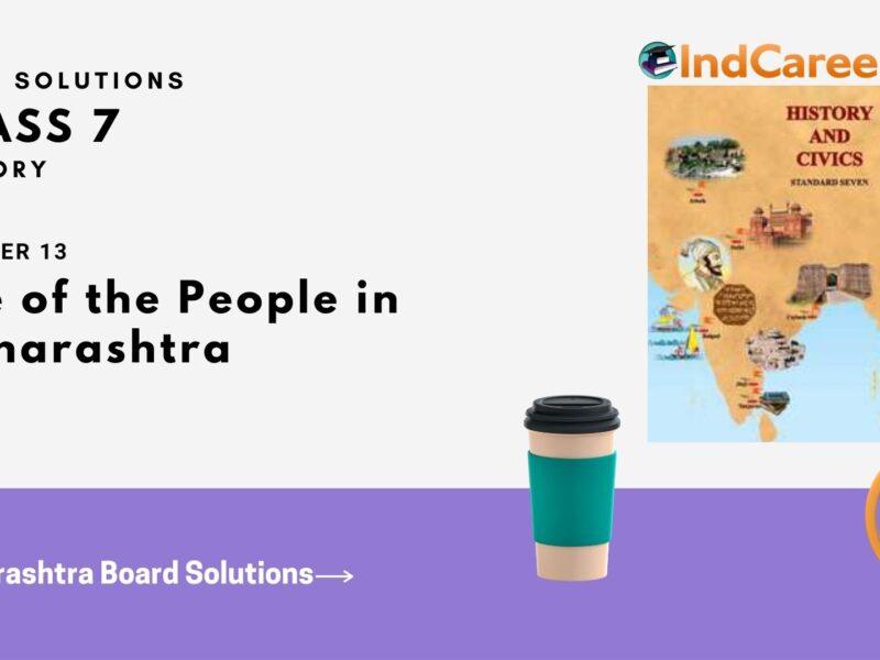 Maharashtra Board Solutions for Class 7- History: Chapter 13- Life of the People in Maharashtra