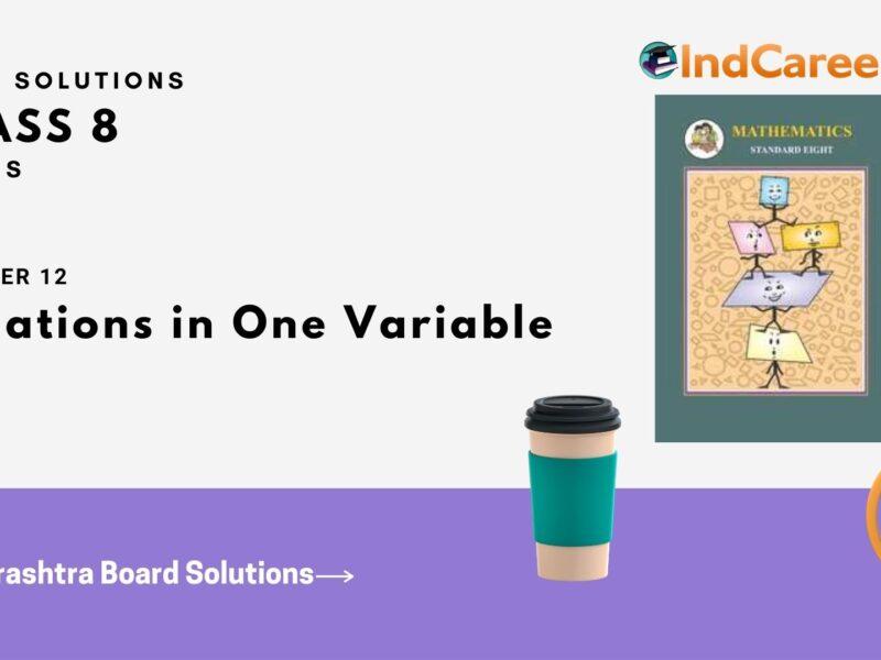 Maharashtra Board Solutions Class 8-Maths (Practice Set 12.2): Chapter 12- Equations in One Variable