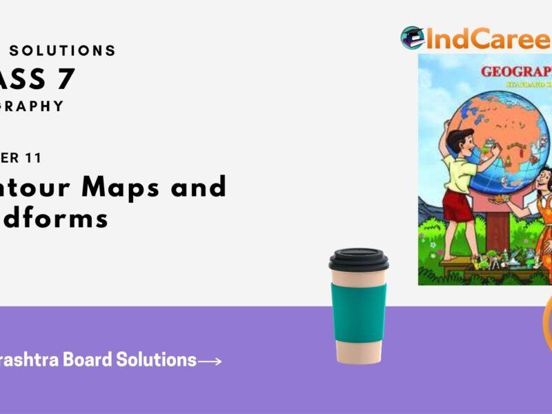 Maharashtra Board Solutions Class 7-Geography: Chapter 11- Contour Maps and Landforms