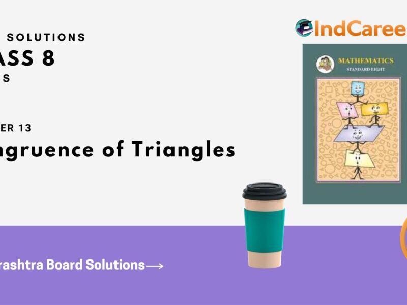 Maharashtra Board Solutions Class 8-Maths (Practice Set 13.2): Chapter 13- Congruence of Triangles