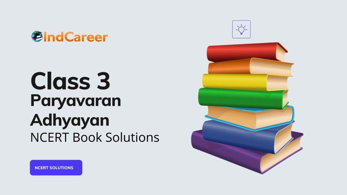 NCERT Solutions for Class 3 Paryavaran Adhyayan