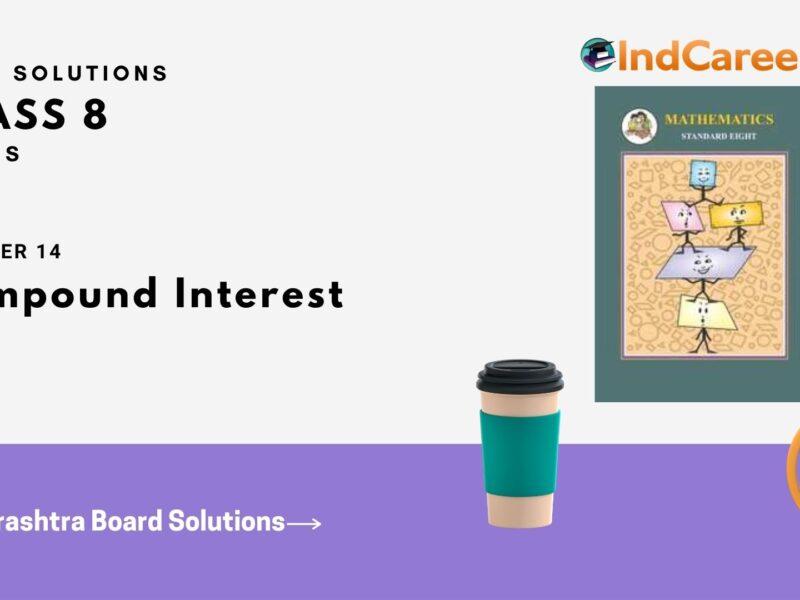 Maharashtra Board Solutions Class 8-Maths (Practice Set 14.2): Chapter 14- Compound Interest