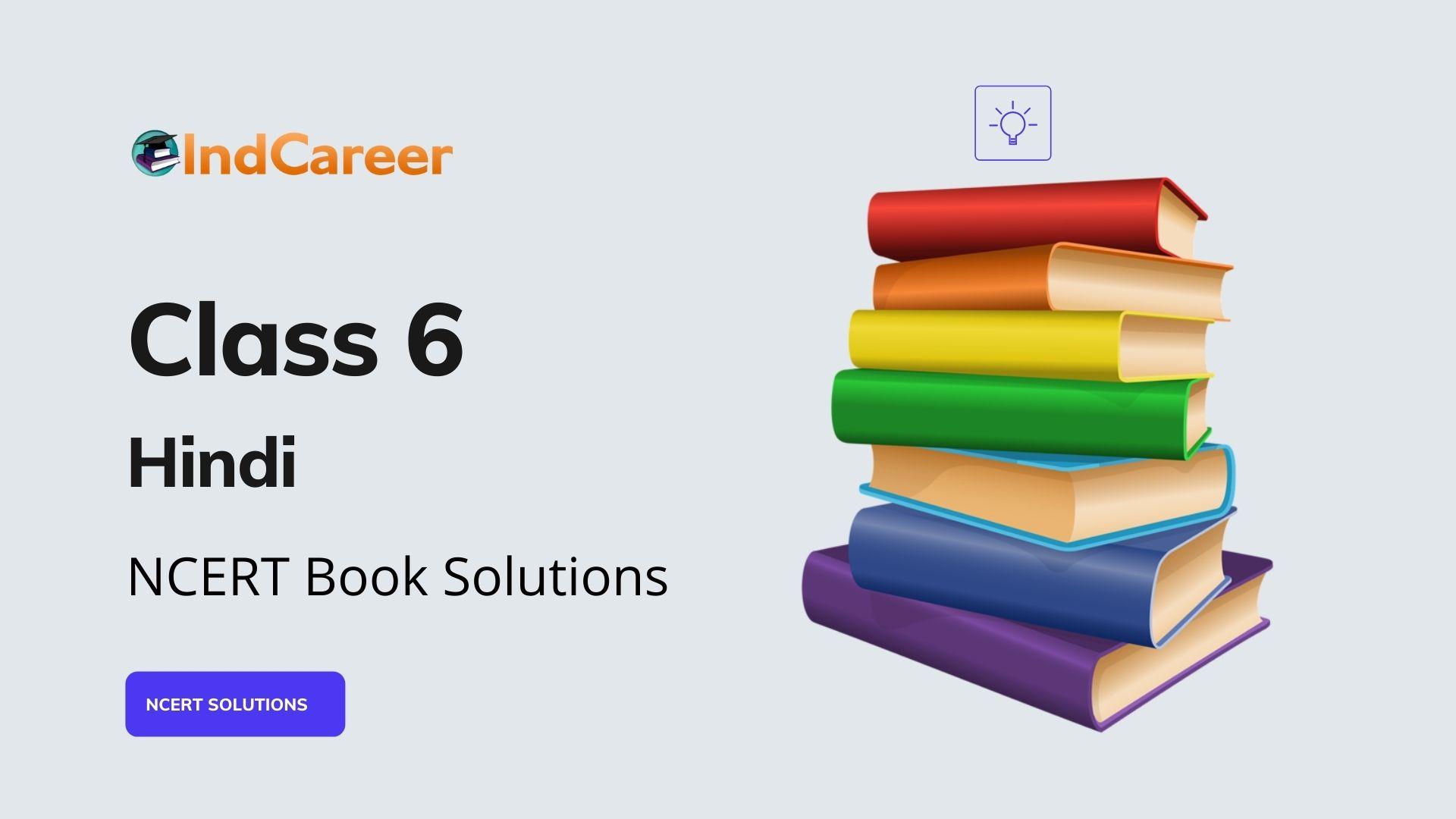 NCERT Solutions for Class 6 Hindi