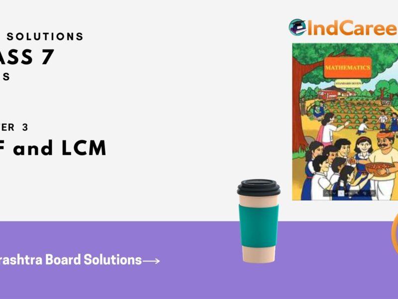 Maharashtra Board Solutions Class 7-Maths (Practice Set 14): Chapter 3- HCF and LCM