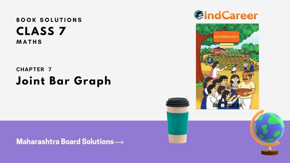 Maharashtra Board Solutions Class 7-Maths (Practice Set 31): Chapter 7- Joint Bar Graph
