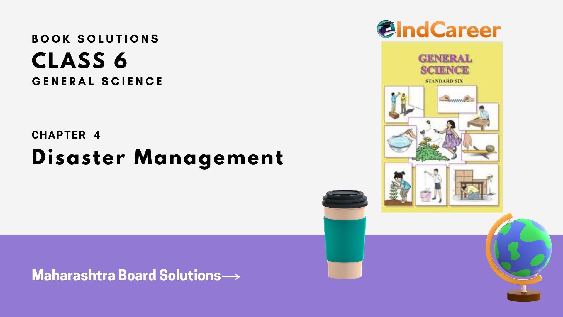 Maharashtra Board Solutions Class 6-Science: Chapter 4- Disaster Management