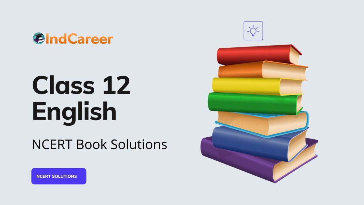 NCERT Solutions For Class 12 English