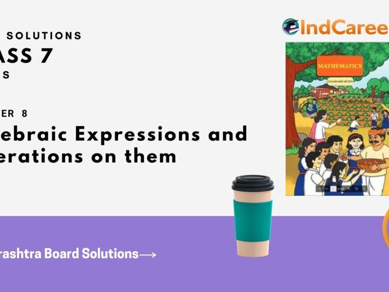 Maharashtra Board Solutions Class 7-Maths (Practice Set 36): Chapter 8- Algebraic Expressions and Operations on them