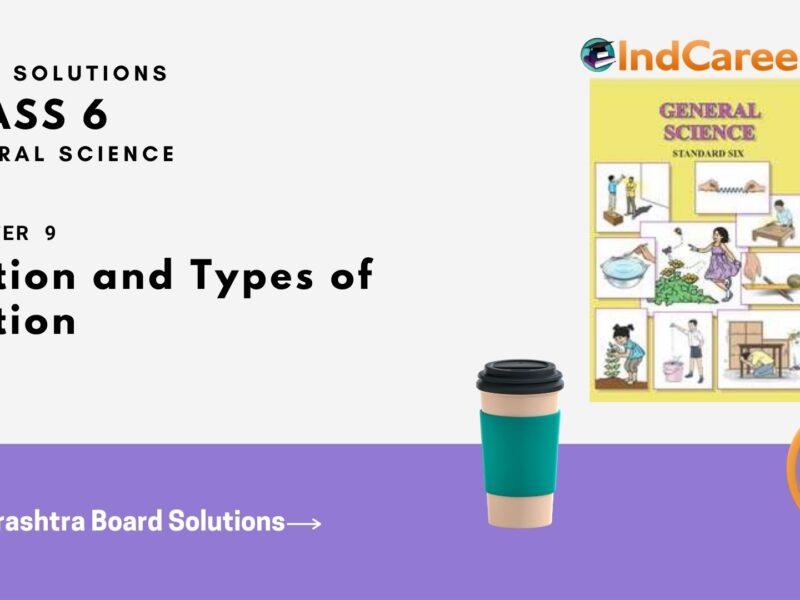 Maharashtra Board Solutions Class 6-Science: Chapter 9- Motion and Types of Motion