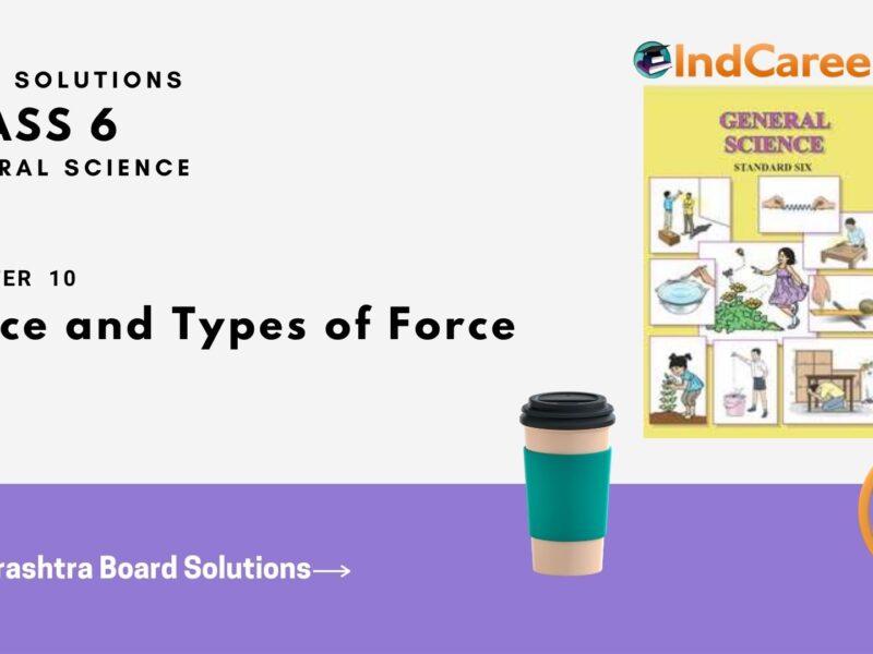 Maharashtra Board Solutions Class 6-Science: Chapter 10- Force and Types of Force