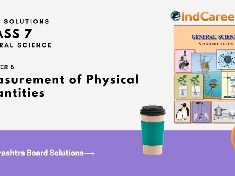 Maharashtra Board Solutions Class 7-Science: Chapter 6- Measurement of Physical Quantities