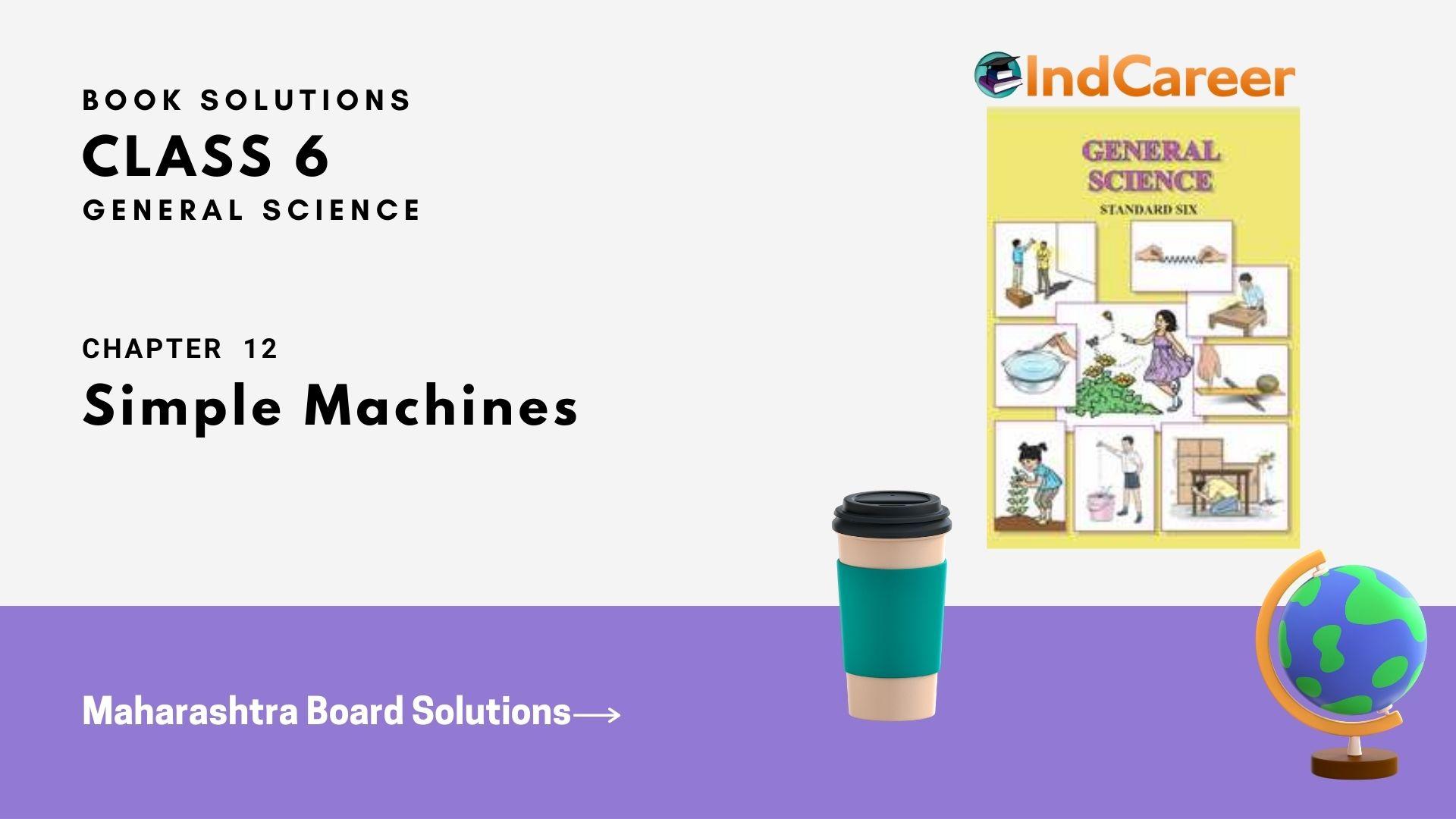 Maharashtra Board Solutions Class 6-Science: Chapter 12- Simple Machines