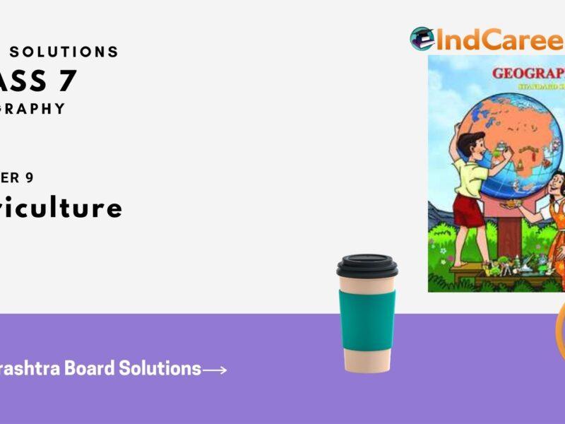 Maharashtra Board Solutions Class 7-Geography: Chapter 9- Agriculture