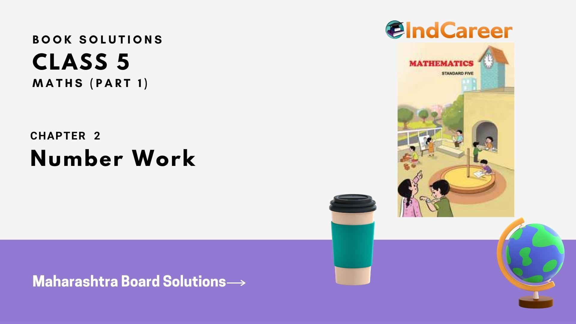 Maharashtra Board Solutions Class 5-Maths (Problem Set 4) - Part 1: Chapter 2- Number Work