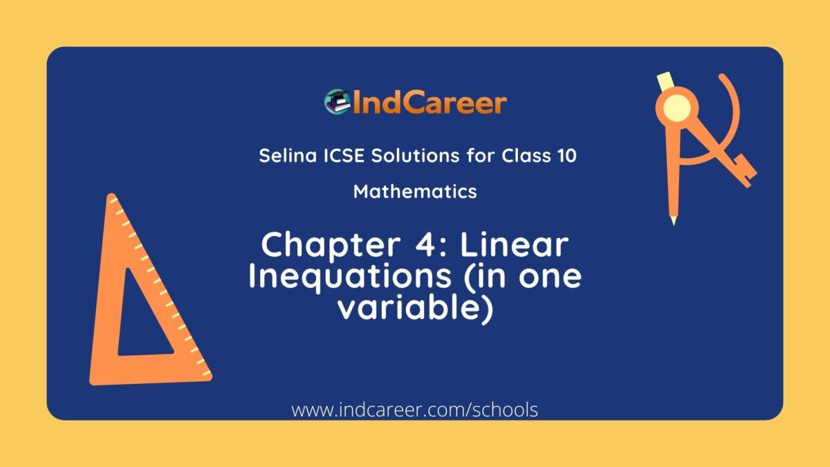 Selina Class 10 ICSE Solutions Mathematics : Chapter 4 - Linear Inequations (in one variable)