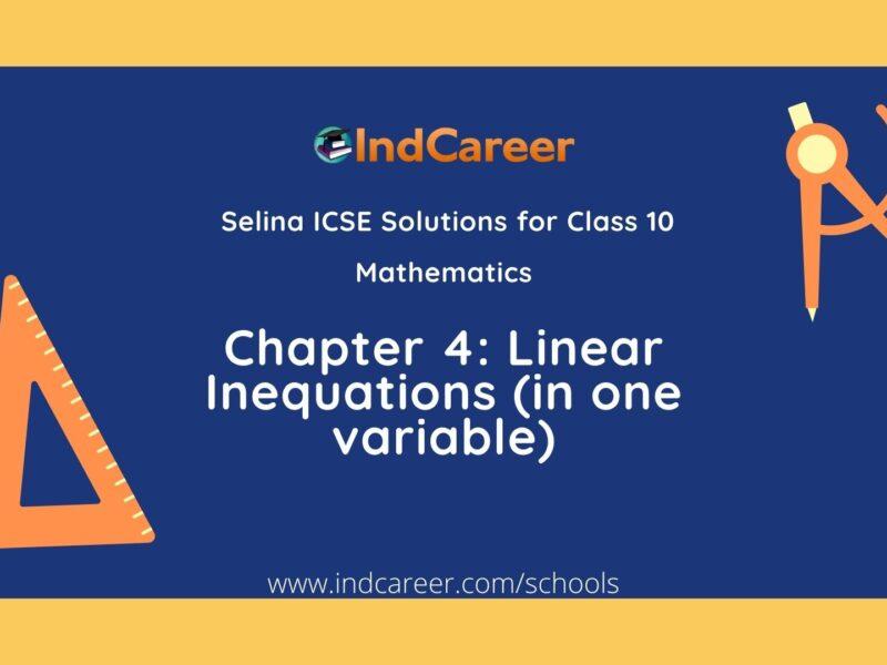 Selina Class 10 ICSE Solutions Mathematics : Chapter 4 - Linear Inequations (in one variable)