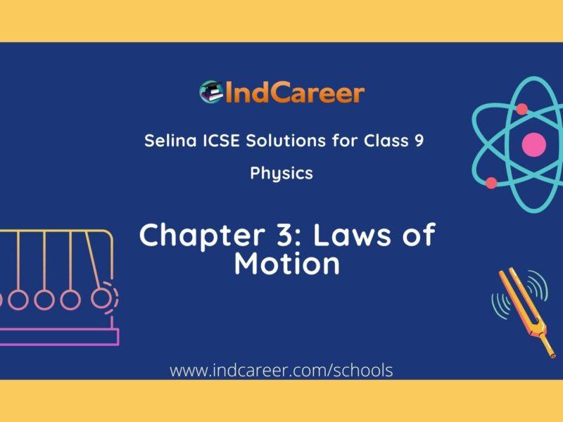 Selina Class 9 ICSE Solutions Physics : Chapter 3- Laws of Motion