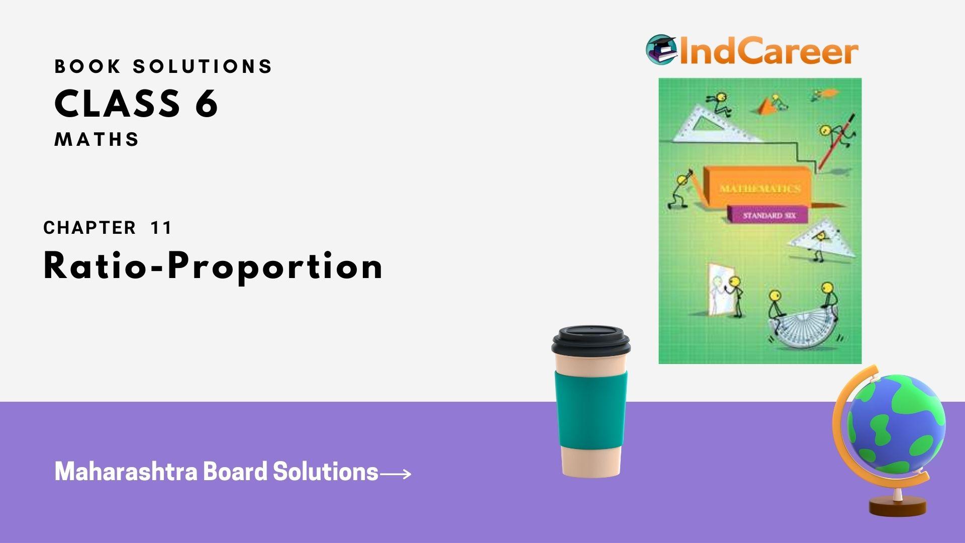 Maharashtra Board Solutions Class 6-Maths (Practice Set 29): Chapter 11- Ratio-Proportion