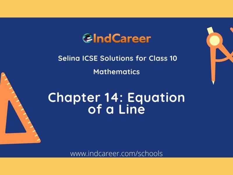 Selina Class 10 ICSE Solutions Mathematics : Chapter 14- Equation of a Line