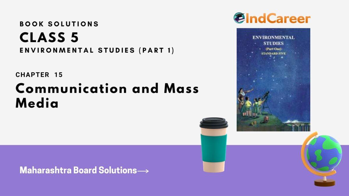 Maharashtra Board Solutions Class 5-Environmental Studies (Part 1): Chapter 15- Communication and Mass Media