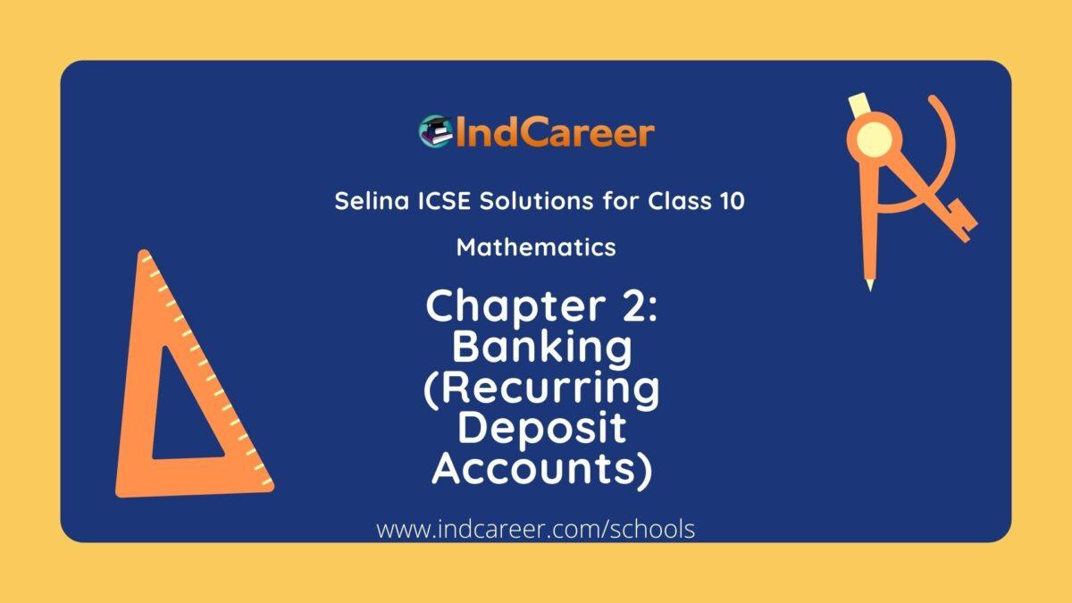 Selina Class 10 ICSE Solutions Mathematics : Chapter 2 - Banking (Recurring Deposit Accounts)