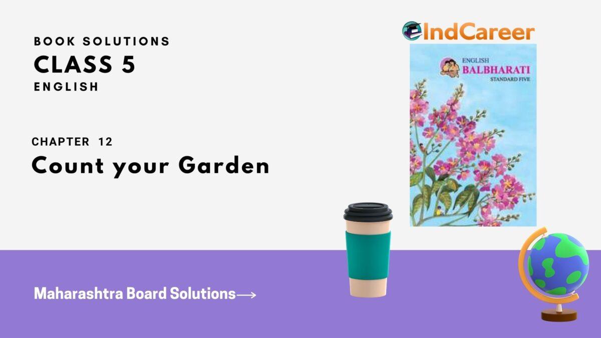 Maharashtra Board Solutions Class 5-English: Chapter 12- Count your Garden