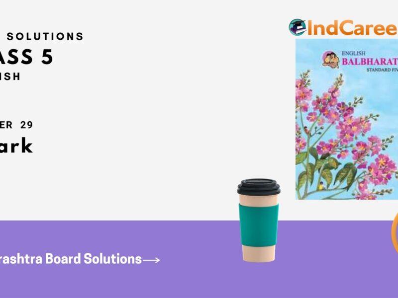 Maharashtra Board Solutions Class 5-English: Chapter 29- A Lark