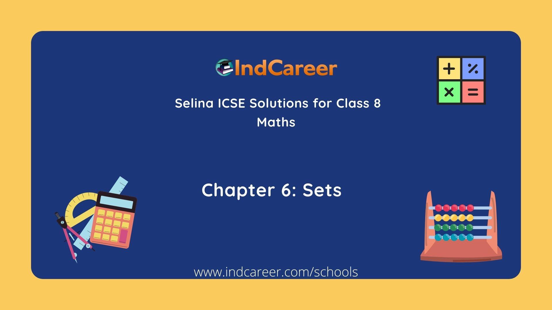 Selina Class 8 ICSE Solutions Mathematics : Chapter 6- Sets