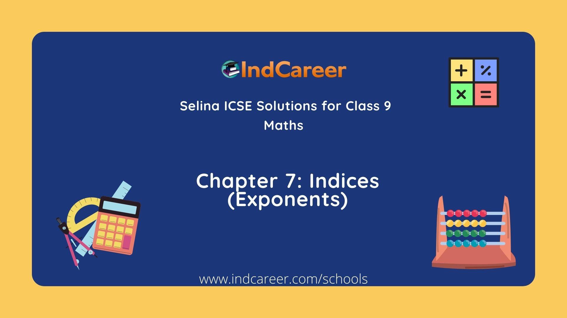 Selina Class 9 ICSE Solutions Mathematics : Chapter 7- Indices (Exponents)