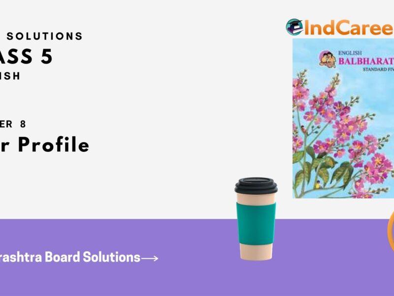 Maharashtra Board Solutions Class 5-English: Chapter 8- Peer Profile