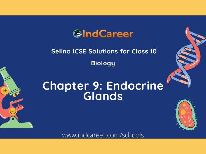 Selina Class 10 ICSE Solutions Biology : Chapter 9- Endocrine Glands