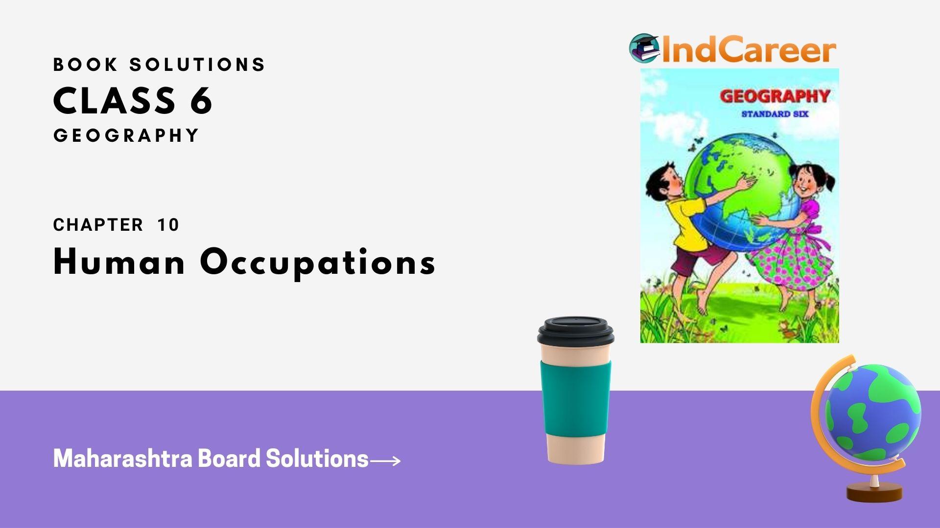 Maharashtra Board Solutions Class 6-Geography: Chapter 10- Human Occupations