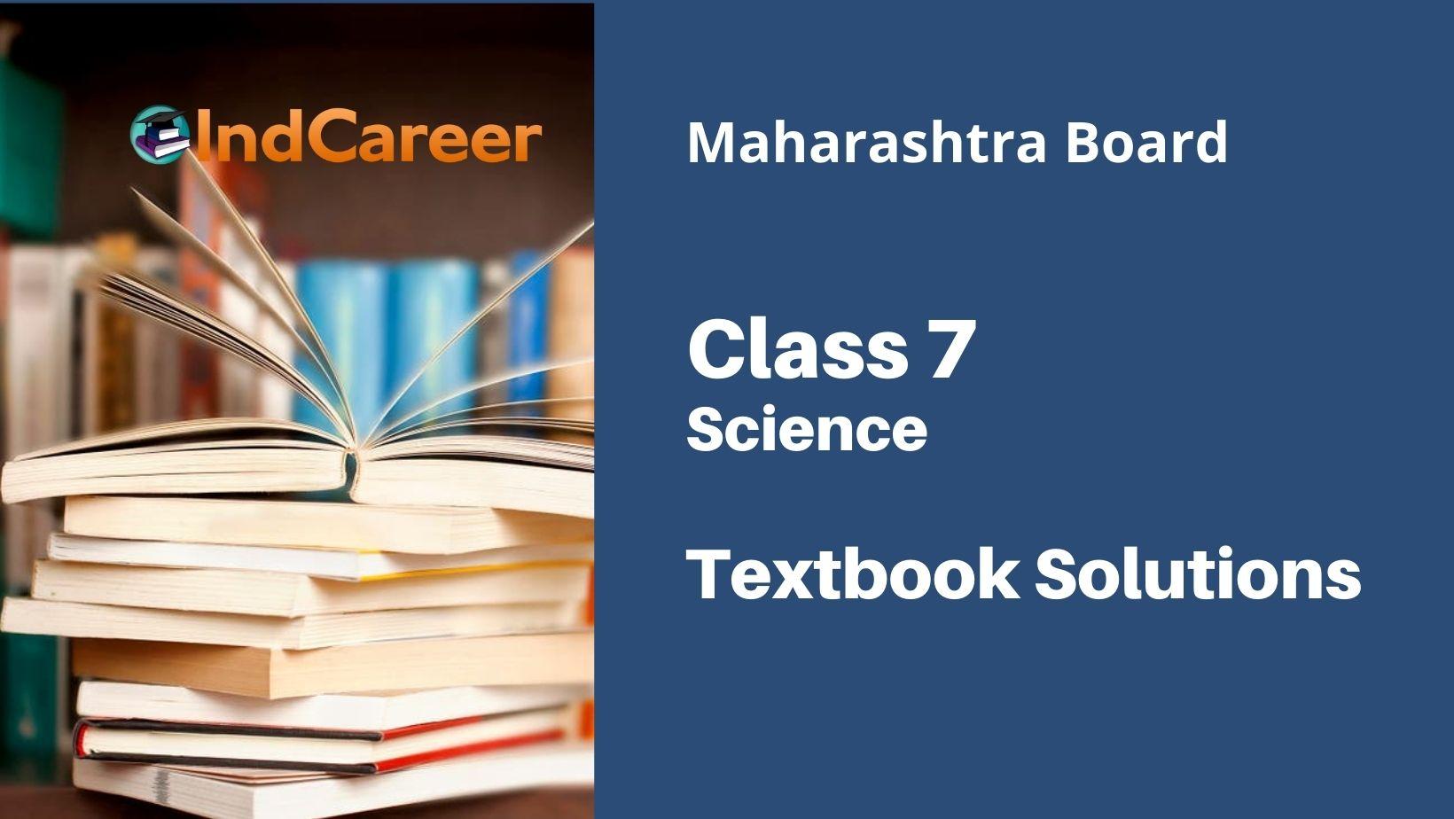 Maharashtra Board Class 7 Science Solutions